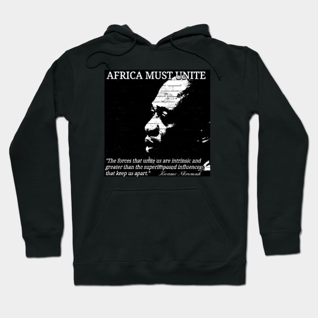 Kwame Nkrumah - Africa Must Unite Hoodie by Tony Cisse Art Originals